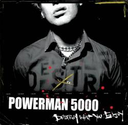 Powerman 5000 : Destroy What You Enjoy